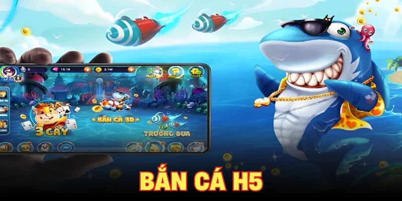 bắn cá H5