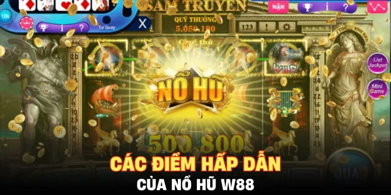 Sảnh nổ hũ W88 có gì hấp dẫn?