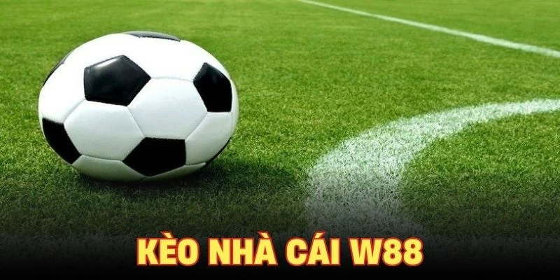 kèo nhà cái W88