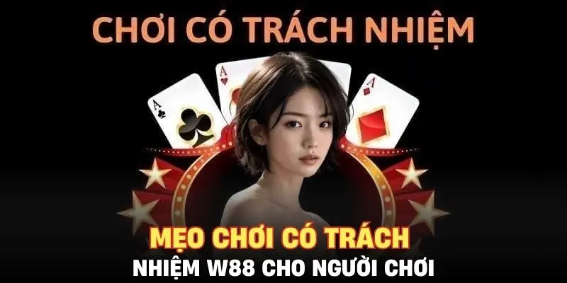 Mẹo chơi có trách nhiệm W88 cho người chơi