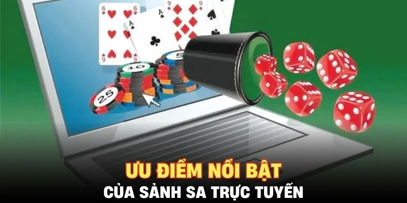 Những ưu điểm nổi bật của sảnh cược SA trực tuyến