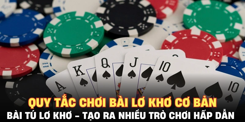 Quy tắc chơi bài lơ khơ cơ bản