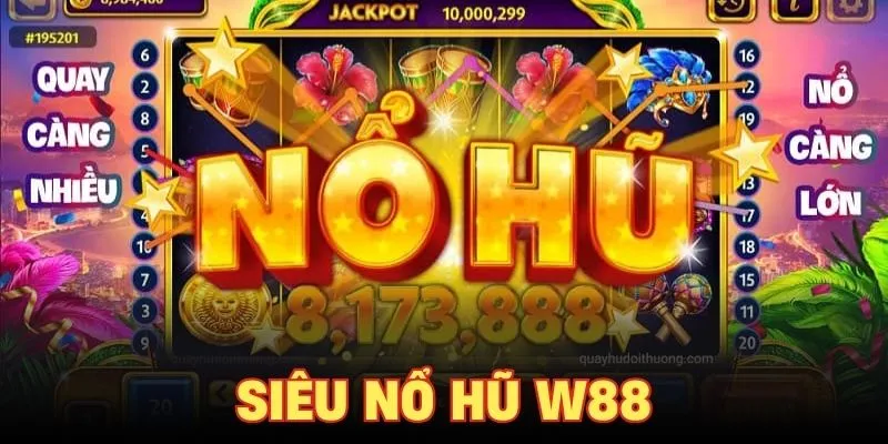 Siêu Nổ Hũ W88