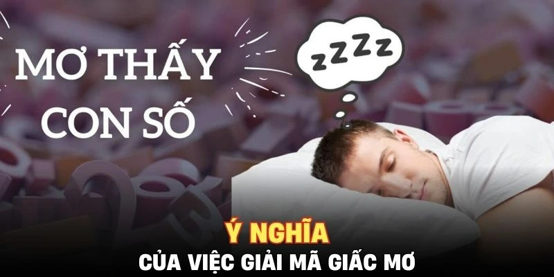 Ý nghĩa về tầm quan trọng của giải mã các giấc mơ